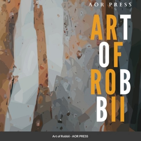 (영문도서) Art of Robbii Paperback, Lulu.com, English, 9781716010422