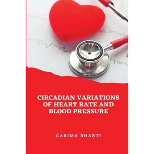 (영문도서) Circadian Variations of Heart Rate and Blood Pressure Paperback, Akhand Publishing House, English, 9781805458210