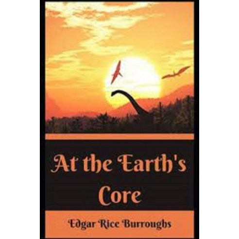 (영문도서) At the Earth''s Core(Annotated Edition) Paperback, Independently Published, English, 9798463456816