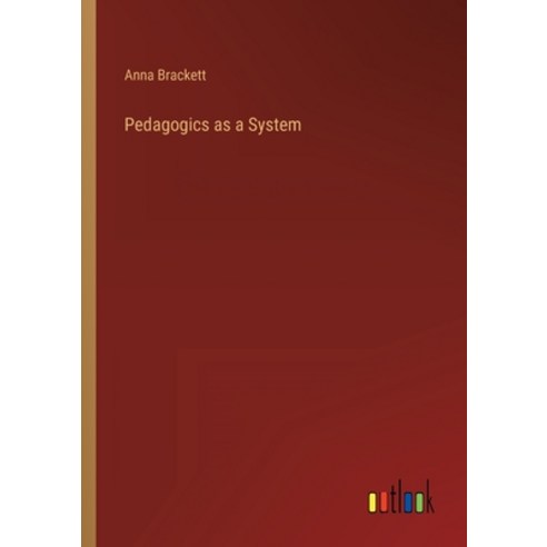 (영문도서) Pedagogics as a System Paperback, Outlook Verlag, English, 9783368155247