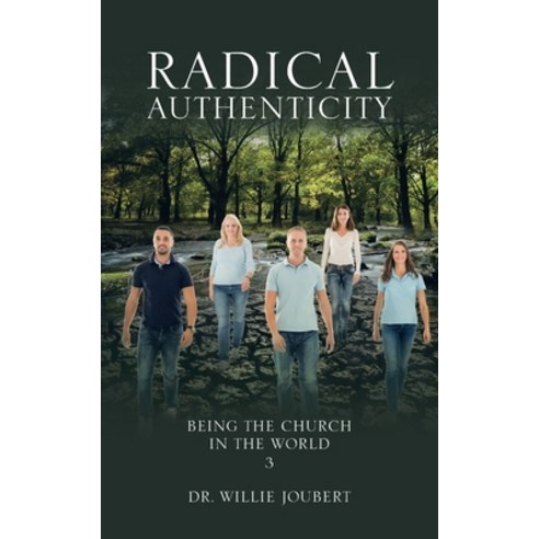 Radical Authenticity: Being the Church in the World Paperback, Tellwell Talent, English, 9780228844181