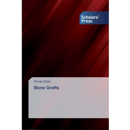 Bone Grafts Paperback, Scholars'' Press