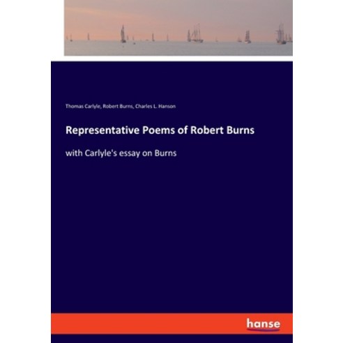 Representative Poems of Robert Burns: with Carlyle''s essay on Burns Paperback, Hansebooks, English, 9783337845360