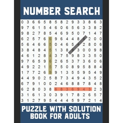 Number Search Puzzle With Solution Book For Adults: The Ultimate Number Search Puzzles Book. The Num... Paperback, Independently Published, English, 9798694553001
