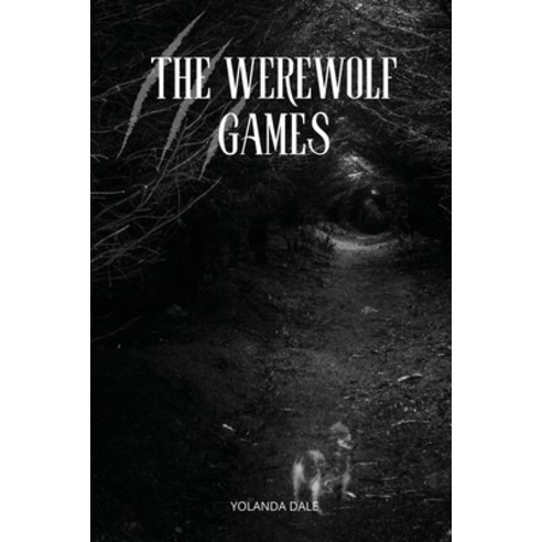 (영문도서) The Werewolf Games Paperback, Yolanda Dale, English, 9781934131527
