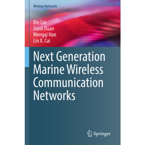 (영문도서) Next Generation Marine Wireless Communication Networks Paperback, Springer, English, 9783030973094