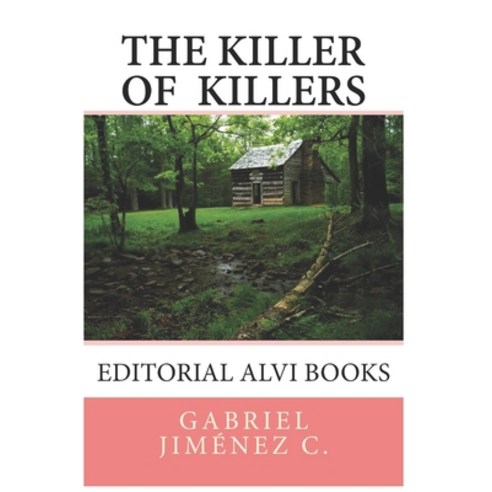 (영문도서) The killer of the killers: Editorial Alvi Books Paperback, Independently Published, English, 9781696739061