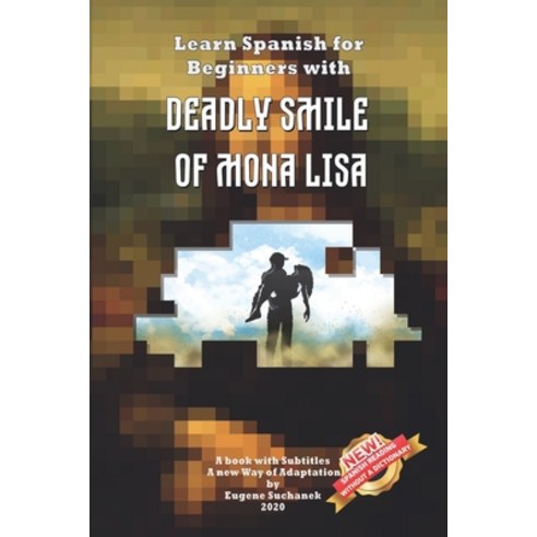 Learn Spanish for Beginners with Deadly Smile of Mona Lisa:Easy Simple Short Story for Young A..., Independently Published