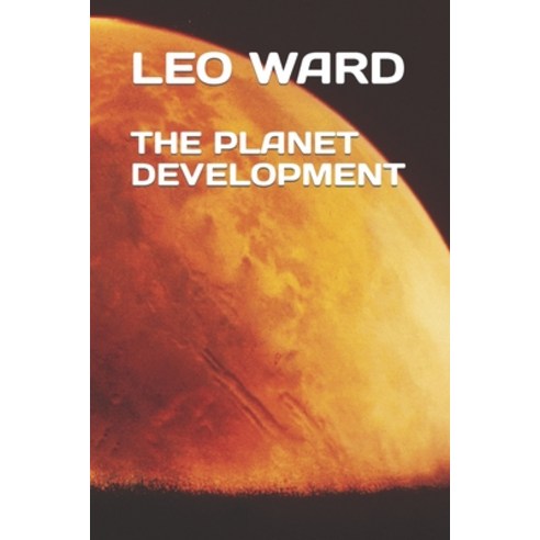 (영문도서) The Planet Development Paperback, Independently Published, English, 9798839447219