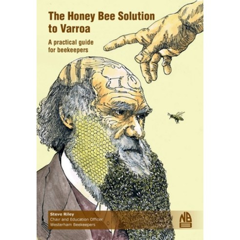 (영문도서) The Honey Bee Solution to Varroa. A practical guide for beekeepers Paperback, Northern Bee Books, English, 9781914934773