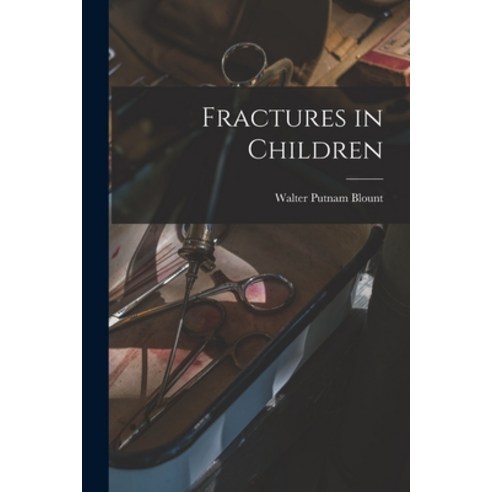 (영문도서) Fractures in Children Paperback, Hassell Street Press, English, 9781014434173