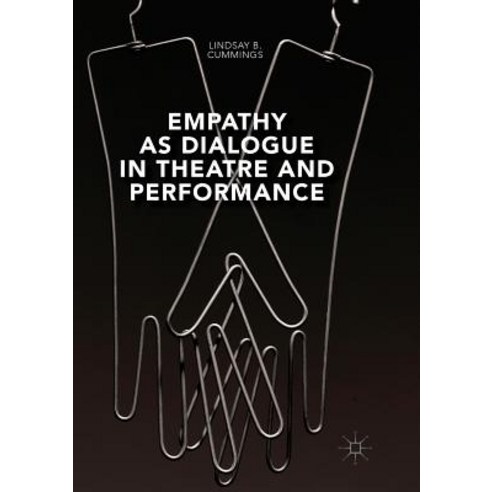 (영문도서) Empathy as Dialogue in Theatre and Performance Paperback, Palgrave MacMillan, English, 9781349955183