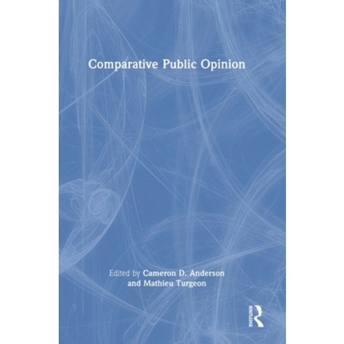 (영문도서) Comparative Public Opinion Hardcover, Routledge, English, 9780367640699