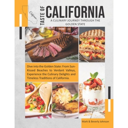 (영문도서) Taste Of California: A Culinary Journey Through The Golden State Paperback, Independently Published, English, 9798857479919