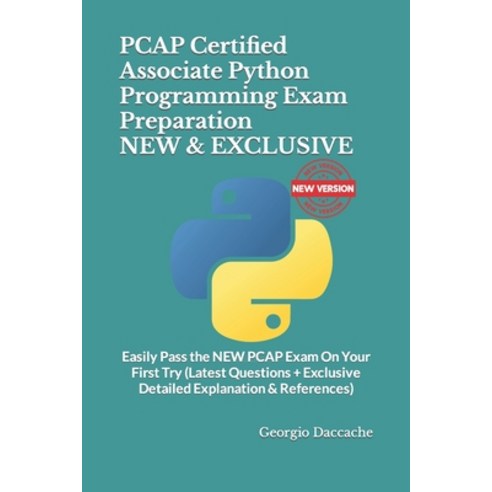 (영문도서) PCAP Certified Associate Python Programming Exam Preparation - NEW & EXCLUSIVE: Easily Pass t... Paperback, Independently Published, English, 9798867212490