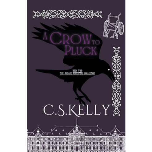(영문도서) A Crow to Pluck Paperback, C.S.Kelly, English, 9798223438083