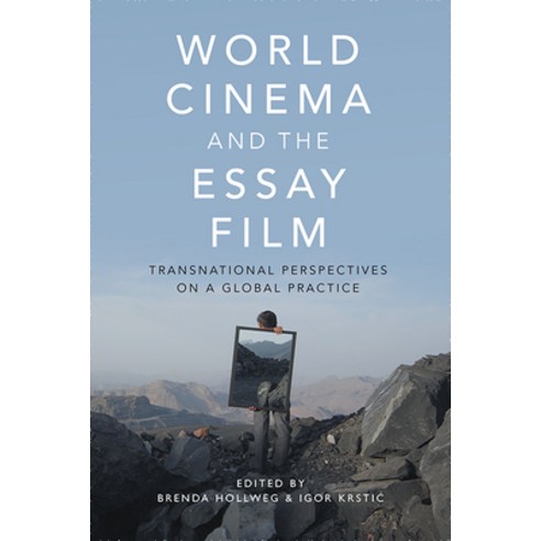World Cinema and the Essay Film: Transnational Perspectives on a Global Practice Hardcover, Edinburgh University Press