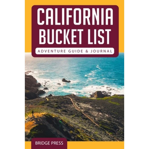 (영문도서) California Bucket List Adventure Guide & Journal Paperback, Bridge Press, English, 9781955149150