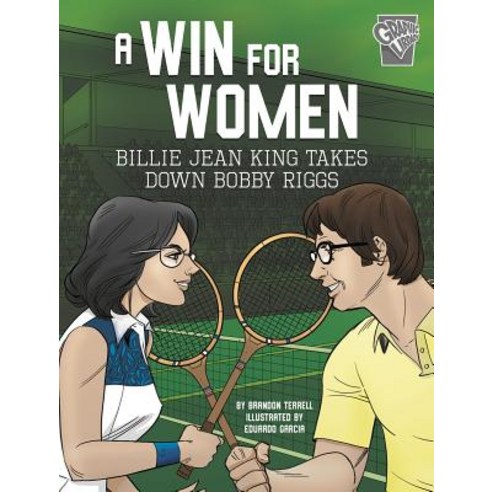 A Win for Women: Billie Jean King Takes Down Bobby Riggs Hardcover, Capstone Press