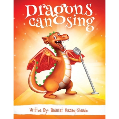 Dragons can Sing Paperback, Independent Publishing Network, English, 9781800492530