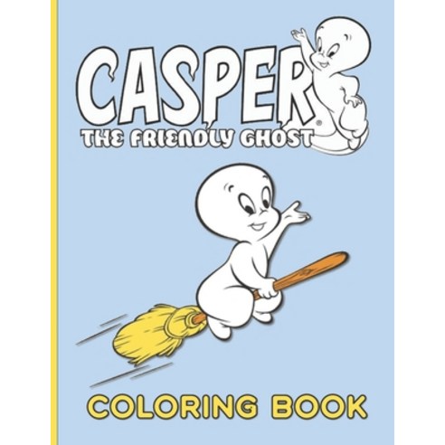 Casper the Friendly Ghost Coloring book: Coloring book For Kids Paperback, Independently Published