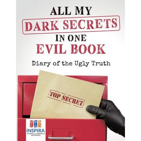All My Dark Secrets in One Evil Book - Diary of the Ugly Truth Paperback, Inspira Journals, Planners ..., English, 9781645213123