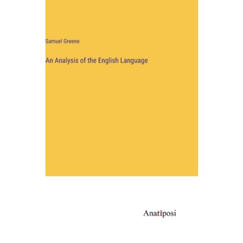 (영문도서) An Analysis of the English Language Hardcover, Anatiposi Verlag, 9783382503611