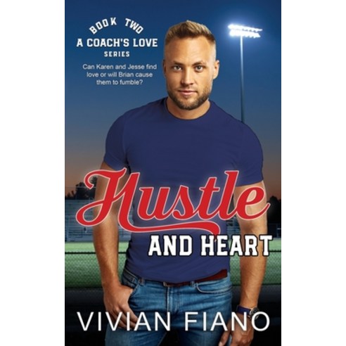 Hustle and Heart: A Second Chance Sports Romance Paperback, Independently Published, English, 9798700021173