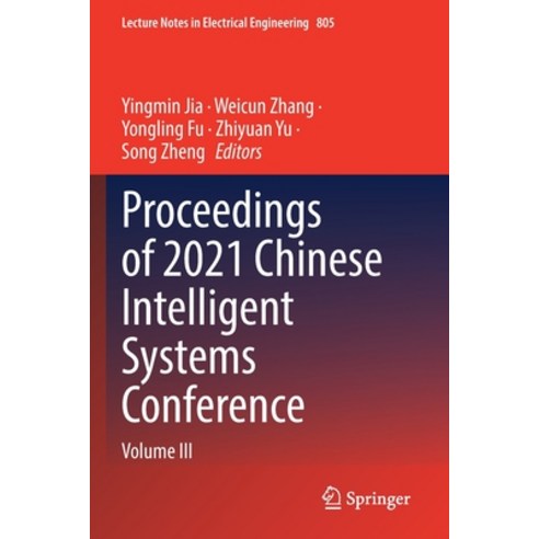 (영문도서) Proceedings of 2021 Chinese Intelligent Systems Conference: Volume III Paperback, Springer, English, 9789811663222