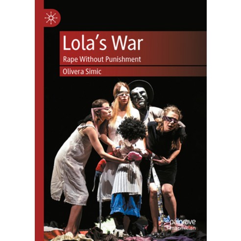 (영문도서) Lola''s War: Rape Without Punishment Hardcover, Palgrave MacMillan, English, 9789819919413