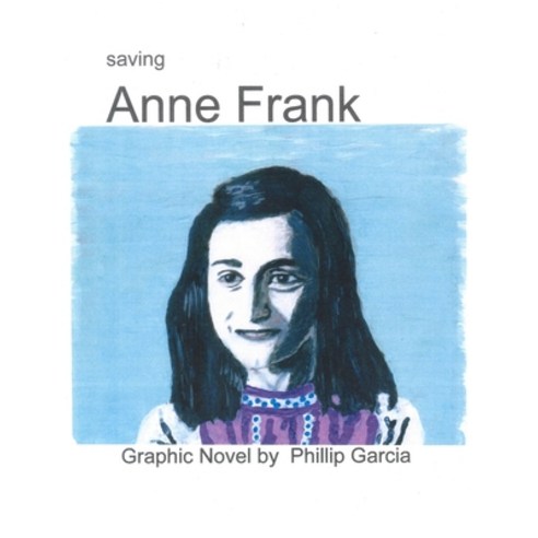 (영문도서) Saving Anne Frank Paperback, Independently Published, English, 9781672879019