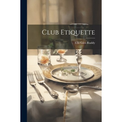 (영문도서) Club Etiquette Paperback, Legare Street Press, English, 9781022107618