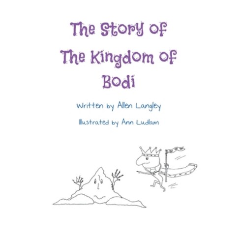 The Story of The Kingdom of Bodi Paperback, Independently Published, English, 9798729683697