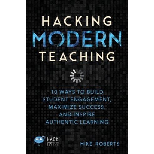 (영문도서) Hacking Modern Teaching Paperback, Times 10 Publications, English, 9781948212748