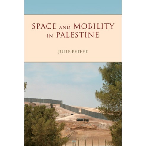 (영문도서) Space and Mobility in Palestine Paperback, Indiana University Press, English, 9780253024930