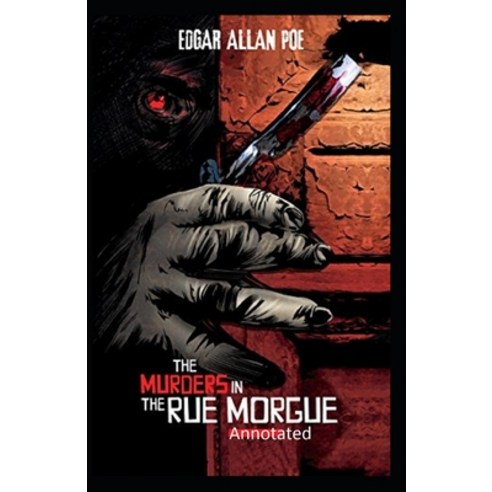 The Murders in the Rue Morgue Annotated Paperback, Independently Published, English, 9798590051434