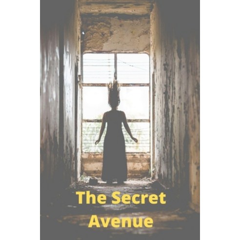 (영문도서) The secret avenue Paperback, Independently Published, English, 9798787650945