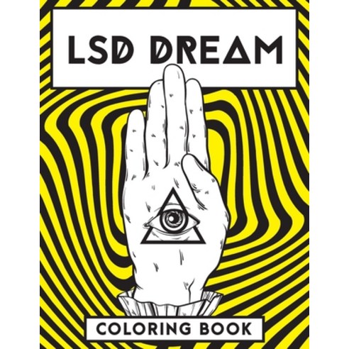 LSD Dream Coloring Book: Acid Psychedelic Colouring Book Paperback, Independently Published