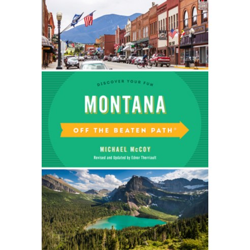 Montana Off the Beaten Path(r): Discover Your Fun Paperback, Globe Pequot Press