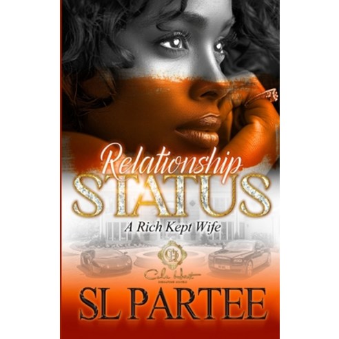 (영문도서) Relationship Status: A Rich Kept Wife: An African American Romance Paperback, Independently Published, English, 9798320165844