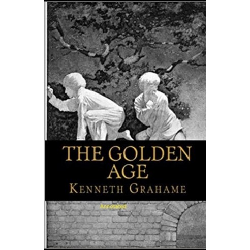 The Golden Age Annotated Paperback, Independently Published, English, 9798741806517