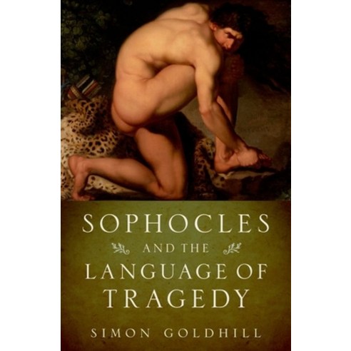 (영문도서) Sophocles & Language of Tragedy Olhc C Hardcover, Academic, English, 9780199796274