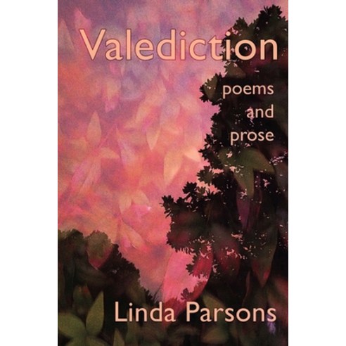 (영문도서) Valediction: Poems and Prose Paperback, Madville Publishing LLC, English, 9781956440614