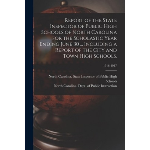 (영문도서) Report of the State Inspector of Public High Schools of North Carolina for the Scholastic Yea... Paperback, Legare Street Press, English, 9781014750457