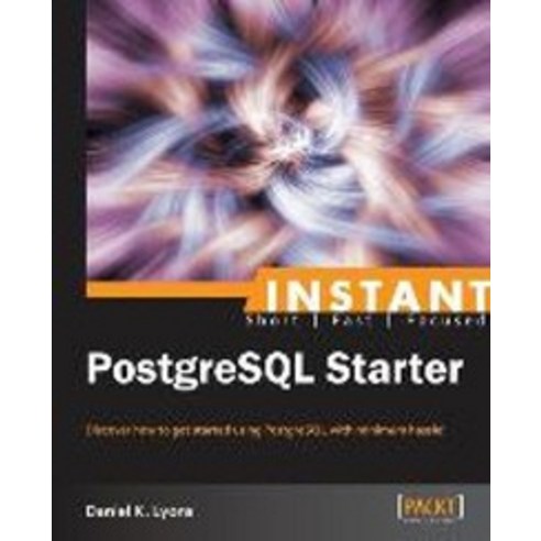 Instant PostgreSQL Starter, Packt Publishing