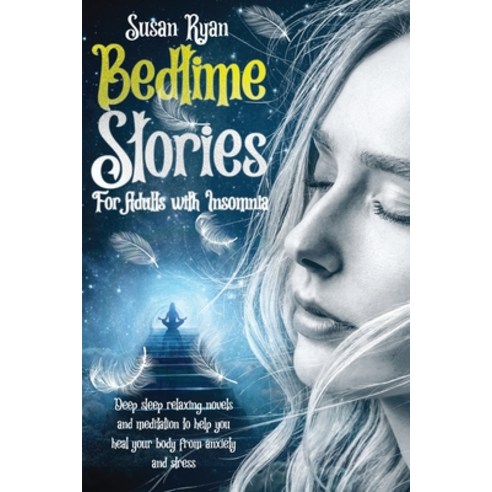 Bedtime Stories for Adults with Insomnia: Deep sleep relaxing novels and meditation to help you heal... Paperback, Charlie Creative Lab Ltd Pu..., English, 9781801588973