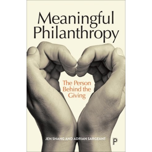 (영문도서) Meaningful Philanthropy: The Person Behind the Giving Paperback, Policy Press, English, 9781447371762