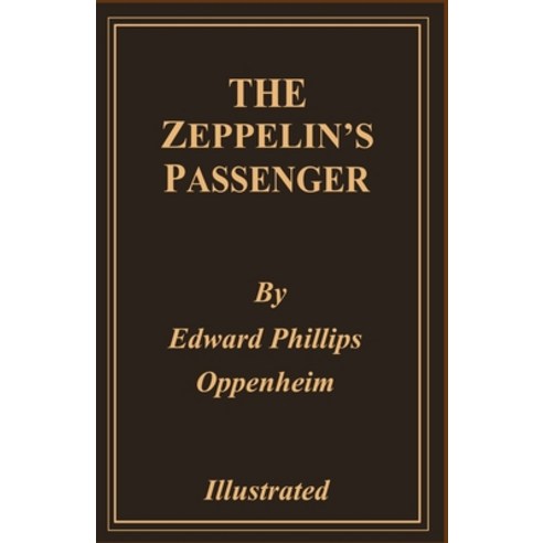 The Zeppelin''s Passenger Illustrated Paperback, Independently Published, English, 9798741650974