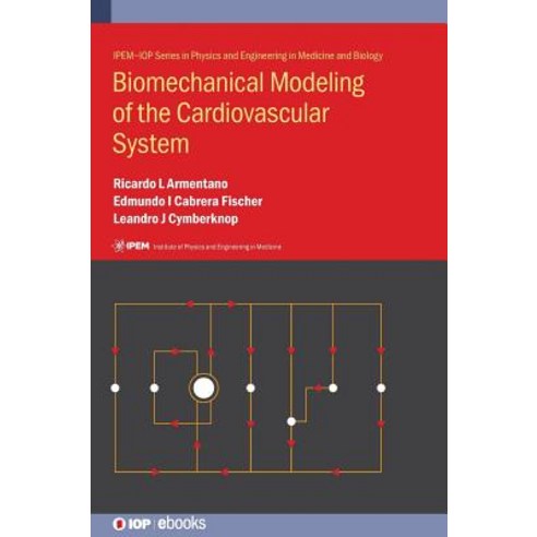 Biomechanical Modeling of the Cardiovascular System Hardcover, Institute of Physics Publis..., English, 9780750312820