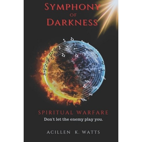 (영문도서) Symphony of Darkness: Spiritual Warfare Paperback, Independently Published, English, 9781707027996